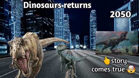 will dinosaurs return in 2050.